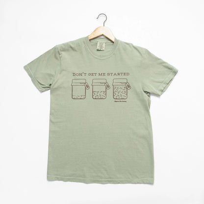 'don't Get Me Started' Sourdough Women's Graphic Tee